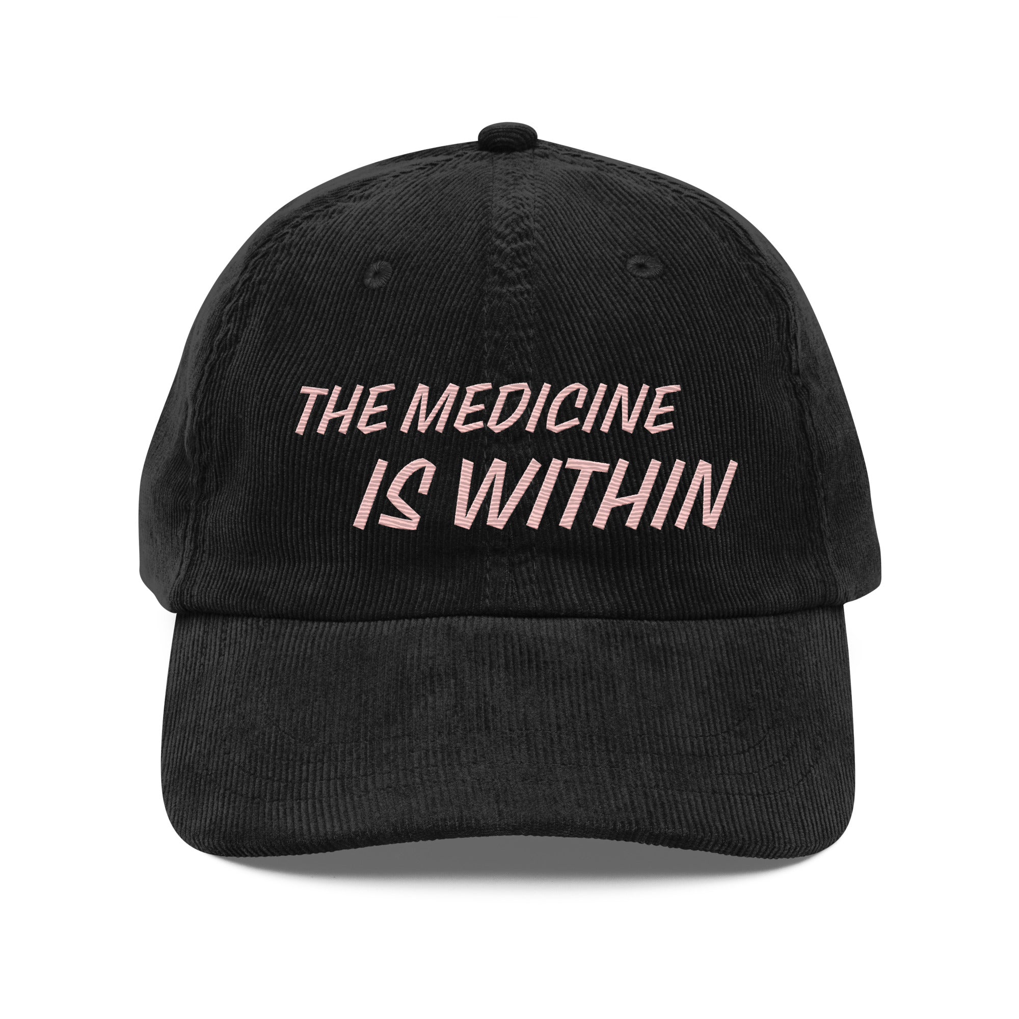 The Medicine Is Within - Embroidered Vintage Corduroy Cap in black with stylish text design.